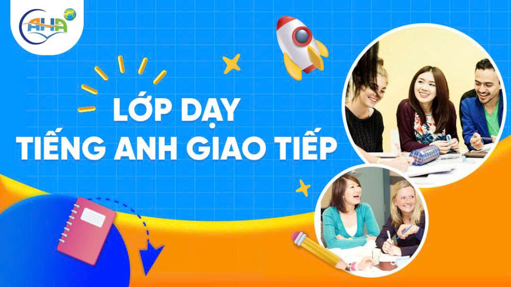 Giao Tiếp Liên Cấp Lớp tiếng anh giao tiếp