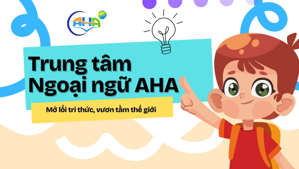 Trung tâm Ngoại ngữ AHA 1